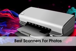 Best Scanners For Photos 2020