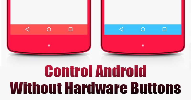 How to Control an Android Device without any Hardware Buttons