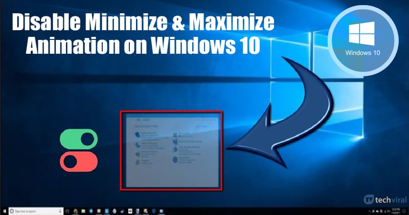 كيفية تعطيل التصغير وتعظيم الرسوم المتحركة على Windows 10 41