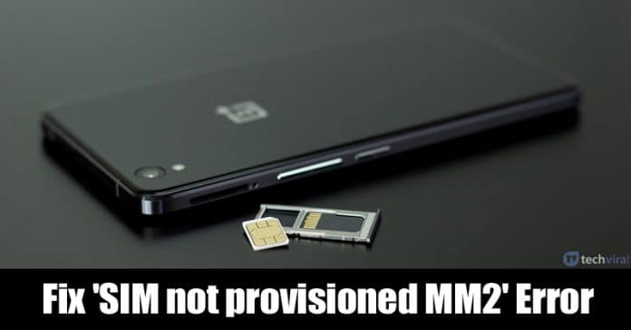 How To Fix 'SIM not provisioned MM2' Error Message