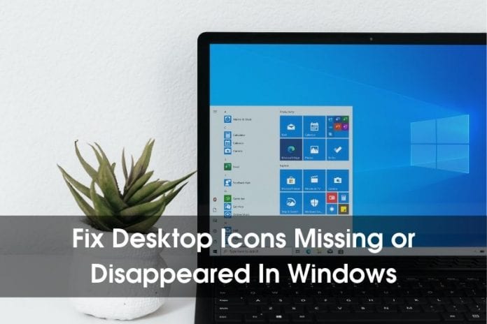 6 Ways to Fix Desktop Icons Missing or Disappeared In Windows