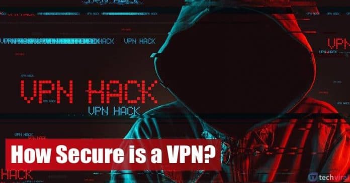 How Secure is a VPN? Here's What You Should Know