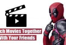 10 Best Apps To Watch Movies Together With Your Friends