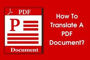 How To Translate A PDF Document? (Step By Step Instructions)