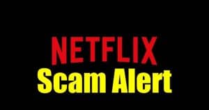 Netflix Scam Could Steal Your Credit Card Details, Beware!