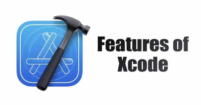 Features of Xcode