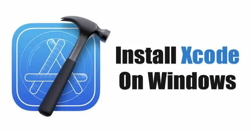 Install Xcode on Windows 10