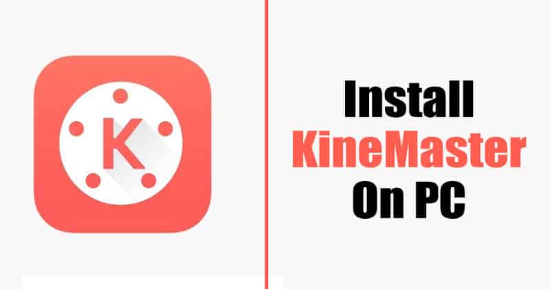 Download & Install KineMaster on PC