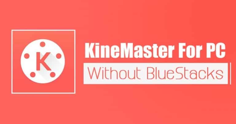 kinemaster for pc without bluestacks