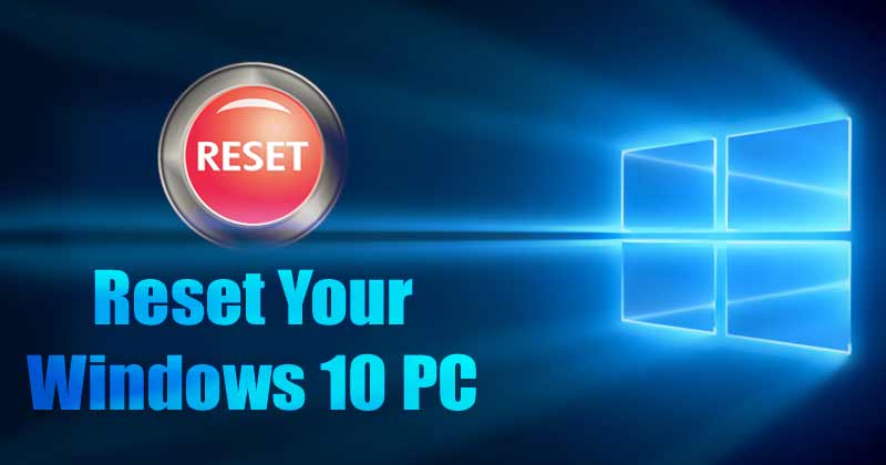 How To Reset Windows 10 To Default Factory Settings (3 Methods)