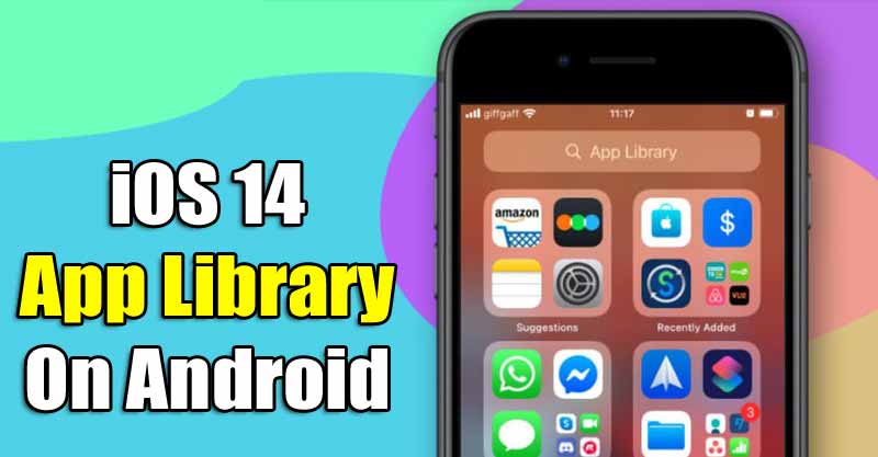 How to Get iOS 14 Type App Library on Android
