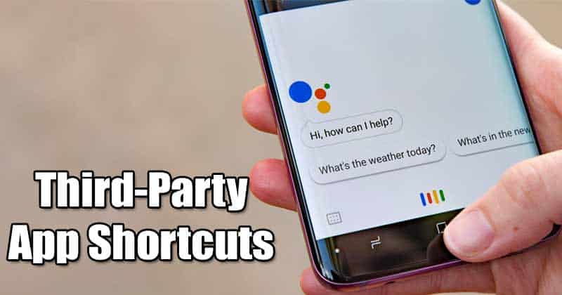 Add Third-Party App Shortcuts to Google Assistant
