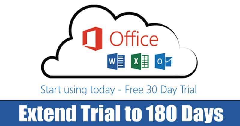 How to Extend Microsoft Office 2013/2019 & Office 365 Trial to 180 Days