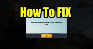 How to Fix Server is Busy Error in PUBG Mobile