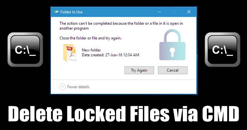 Delete Locked Files in Windows 10 CMD