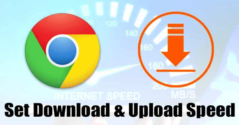 Set Download & Upload Speed in Chrome