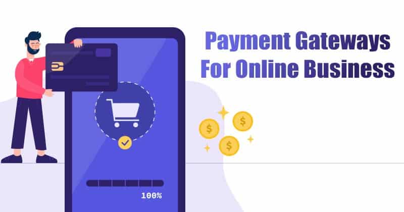 10 Best Payment Gateways for Online Business