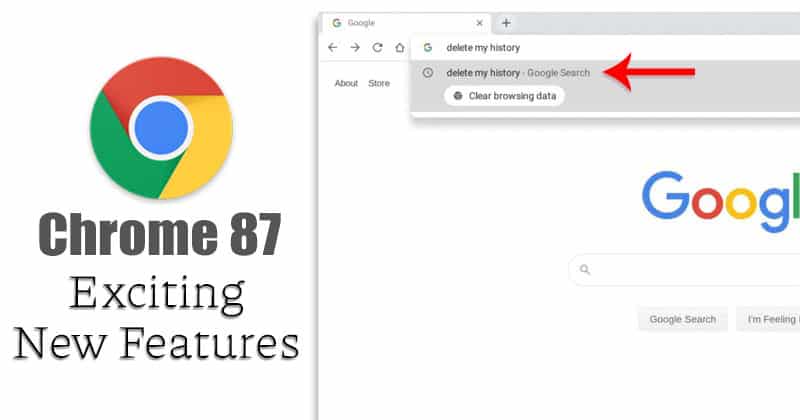 Google Chrome 87 Stable Version - Check out the Awesome Features!