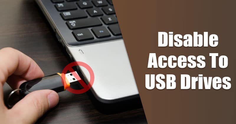 How to Block Access to USB Drives in Windows 10