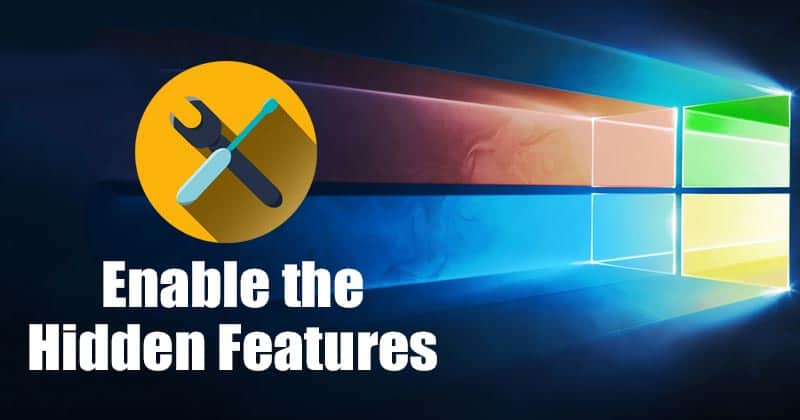 How to Enable the Hidden Features of Windows 10