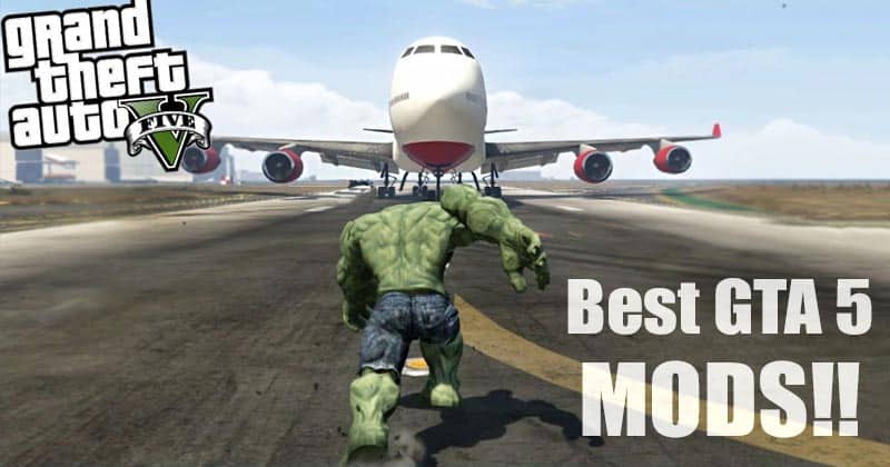 10 Best GTA 5 Mods to Transform the Game in 2022