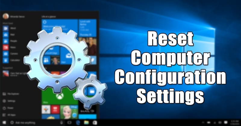 Reset Computer Configuration Settings in Windows 10