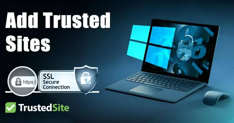How to Add Trusted Sites in Windows 10 PC