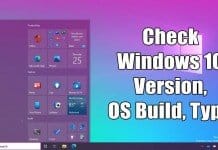 How to Check the Windows 10 OS Build, Version, Edition & Type