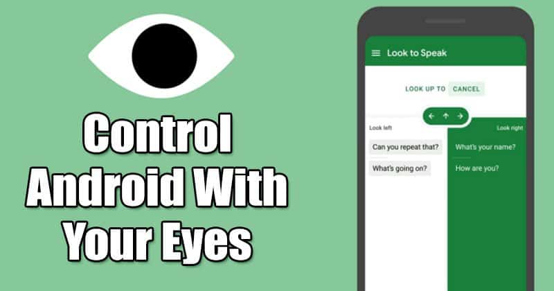 How to Control Android Device With Your Eyes