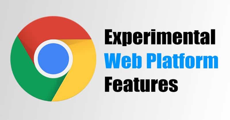 How to Enable Experimental Web Platform Features in Chrome Browser