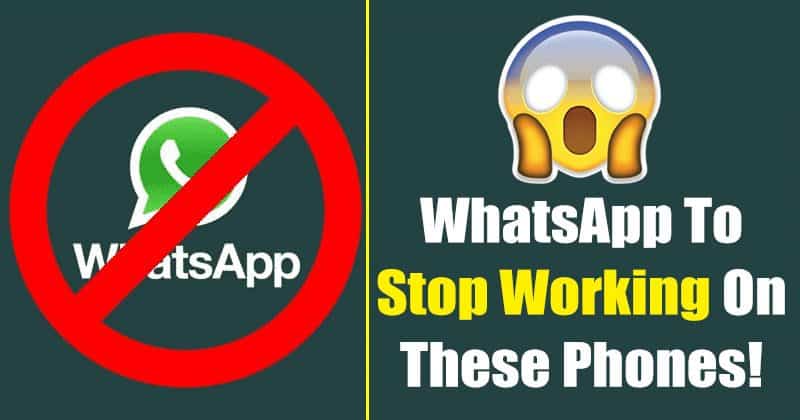 WhatsApp will Stop working on these Smartphones from Jan 1, 2021