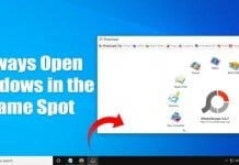 How to Always Open Windows in the Same Spot On Windows 10