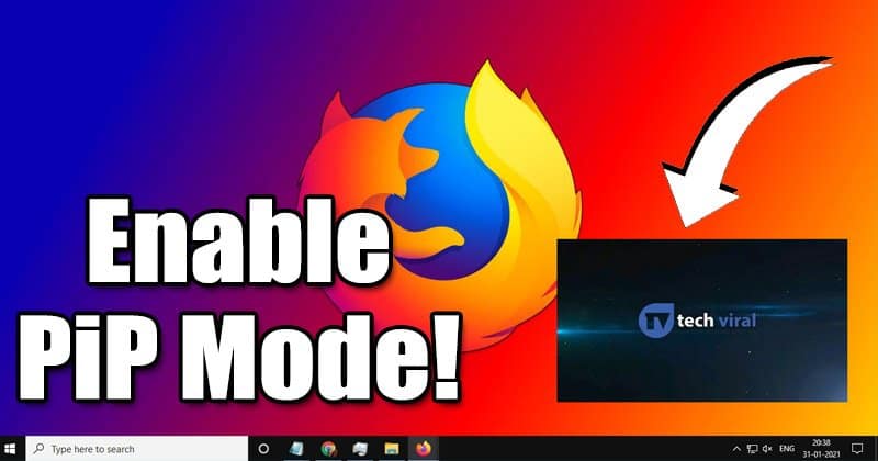 How to Enable Picture-in-Picture mode in Mozilla Firefox Browser