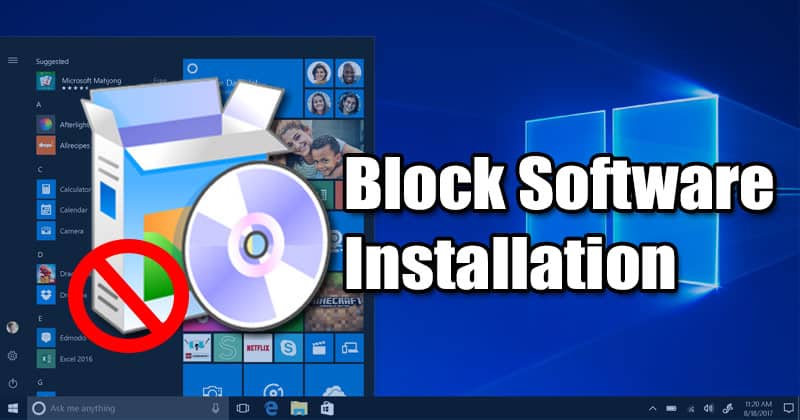 How to Block Software Installation in Windows 10 PC