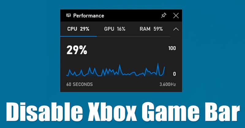 How to Disable Xbox Game Bar On Windows 10 PC