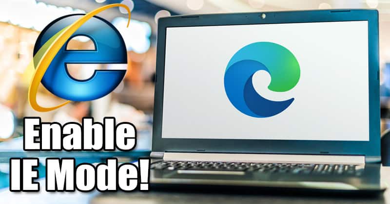 How to Activate the IE Mode in Microsoft Edge Browser