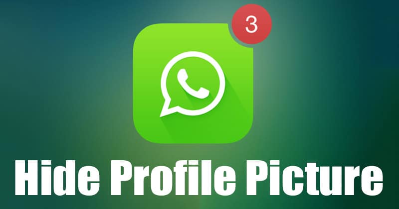 How to Hide Your Profile Picture in WhatsApp for Android