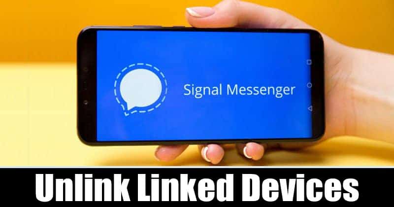 How to Unlink Linked Devices in Signal Private Messenger