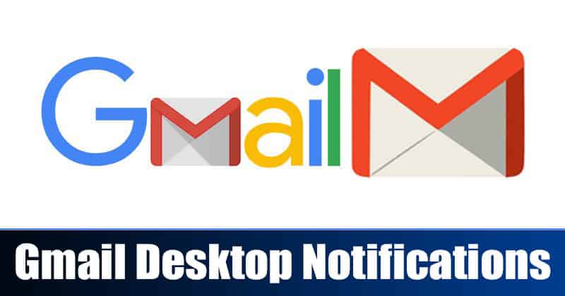 How to Enable Desktop Notifications for Gmail in Windows 10