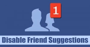 Here's How to Disable Friend Suggestions On Facebook