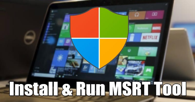 How to Use MSRT Tool on Windows 10 To Remove Malicious Programs