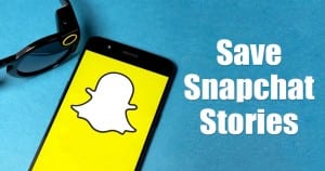 How to Save Snapchat Stories on Android in 2021