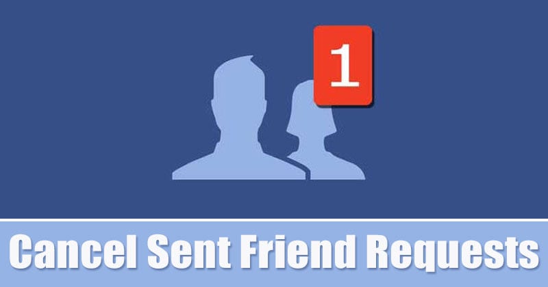 How to Cancel Sent Friend Request On Facebook (Desktop & Android)