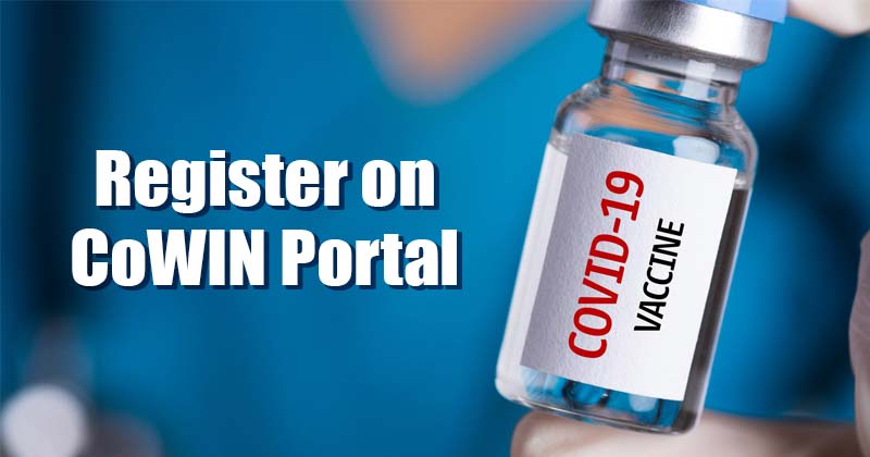 How to Register On CoWIN Portal for Covid-19 Vaccination