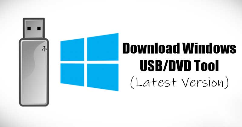 Download Windows USB/DVD Download Tool Latest Version