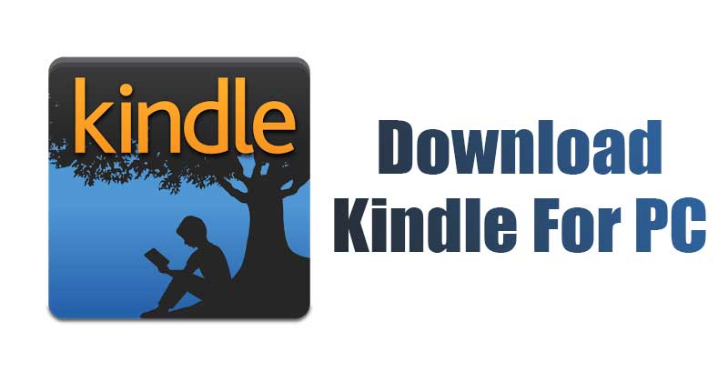 Download Kindle For PC Latest Version (Offline Installer)