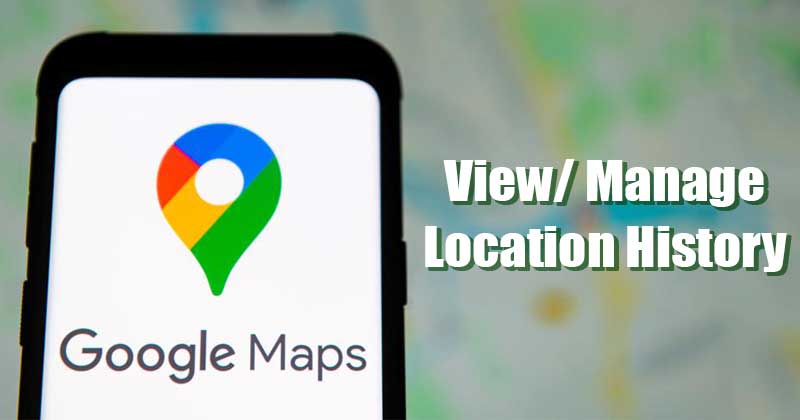 View and Manage Location History in Google Maps