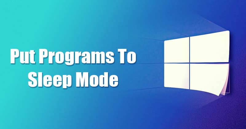 Hur man sätter program i viloläge i Windows 10