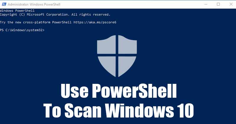 How to Use PowerShell To Scan Windows 10 for Virus & Malware