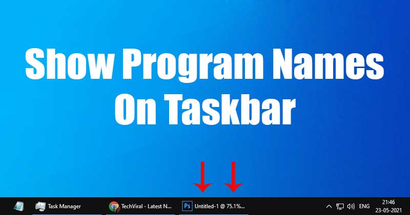 Show Program Names On Windows 10 Taskbar